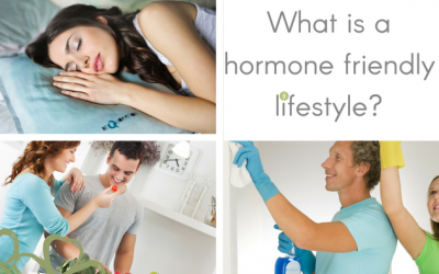 What is A Hormone Friendly Lifestyle?