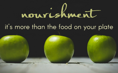 Nourishment – It’s More Than The Food On Your Plate