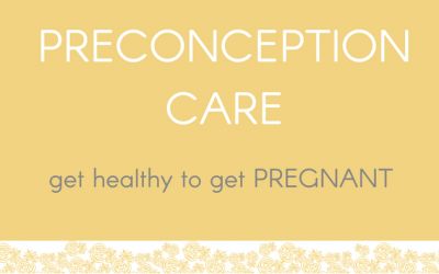 Preconception Care – Get Healthy To Get Pregnant