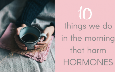 10 Things We Do In The Morning That Harm Hormones