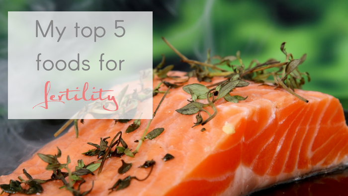 My Top 5 Foods for Fertility
