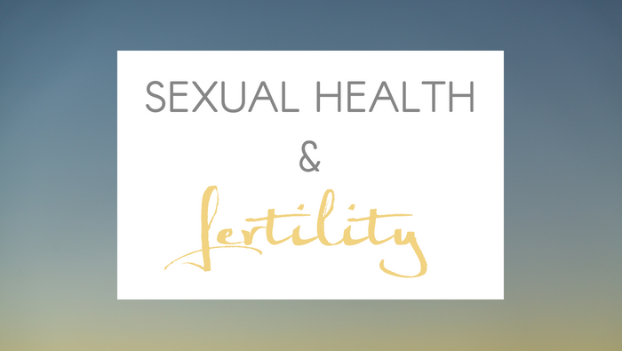 Sexual Health and Fertility