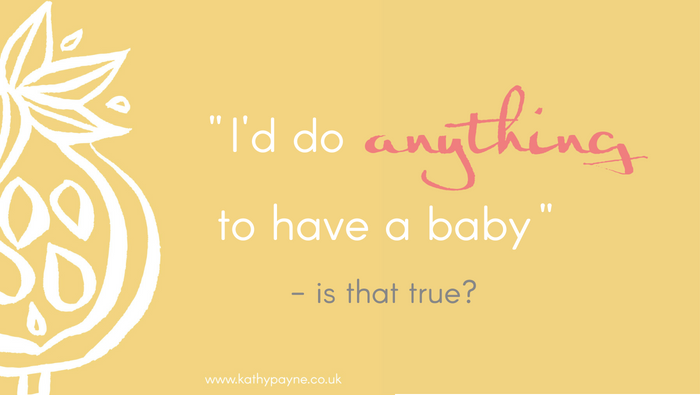 “I’d Do Anything To Have A Baby” – Is that TRUE?