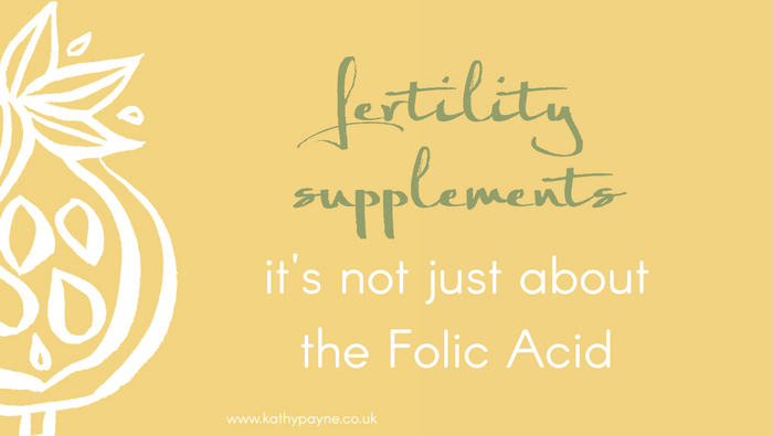 Fertility Supplements – It’s Not Just About The Folic Acid