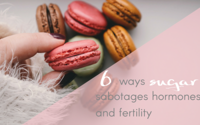 6 Ways Sugar Can Sabotage Hormones and Fertility